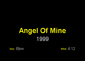 Angel Of- Mine
1999