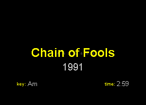 Chain ofieols
1991