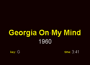 Georgia On My Mind
1960

key G