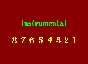 Instrumental

87654321