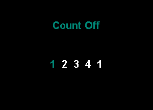 Count Off

12341