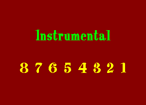 Instrumental

87654321