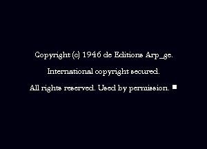 Copyright (c) 1946 dc Editions Ax'p-ge
hman'oxml copyright secured,

All rights marred. Used by perminion '