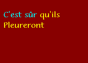 C'est Stir qu'ils
Pleureront