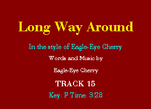 Long W733? Around

In the style of Eagle-Eye Cherry
Words and Music by

Eaglo-Eyc Chm

TRACK '15
ICBYI FTiInBI 328