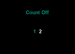 Count Off

12