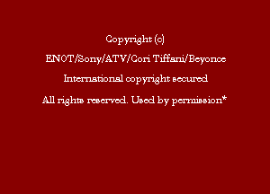 COPWht (o)
ENOTfSonyIATVICori Tiffanimenoc
Inman'onsl copyright secured

All rights marred. Used by pcrmiaoion