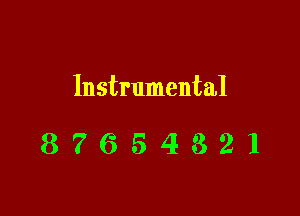 Instrumental

87654321