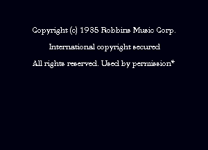 Copyright (c) 1935 Robbins Munic Corp
hmmdorml copyright nocumd

All rights macrmd Used by pmown'