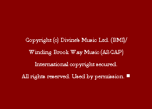 Copyright (c) Dimb Music Ltd. (BMW
Winding Bmok Way Music (ASCAP)
Inmarionsl copyright wcumd

All rights mea-md. Uaod by paminion '