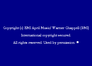 Copyright (c) EMI April Musid Wm Chappcll (EMU
Inmn'onsl copyright Banned.

All rights named. Used by pmm'ssion. I