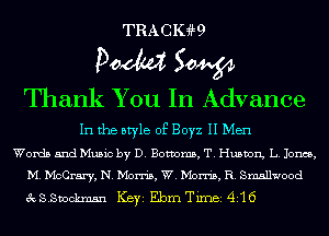 TRACIGW

Doom 50W

Thank You In Advance

In the style of Boyz II Men

Words and Music by D. Bomms, T. Huston, L. Jones,
M. McCrary, N. Morris, W. Morris, R. Smallwood

EcSSvockmsn Ker Ebrn TiInBi 4516