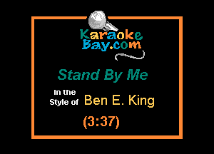 Kafaoke.
Bay.com
N

Stand By Me

In the

Styie 01 Ben E. King
(3237)