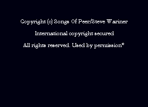 Copyright (0) Songs Of PocrfSwvc Wnrim
hmmdorml copyright nocumd

All rights macrmd Used by pmown'
