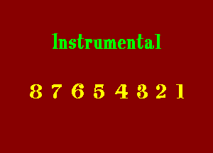 Instrumental

87654321