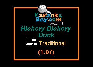 Kafaoke.
Bay.com
(N...)

Hickory Dickory

Dock

In the , ,
Styie 01 Traditional

(1 mm