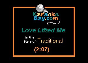 Kafaoke.
Bay.com
N

Love Lifted Me

In the , ,
Styie 01 Traditional

(2m?)