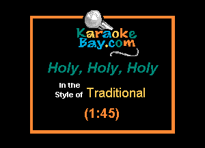 Kafaoke.
Bay.com
(N...)

Holy, Hofy, Hoiy

In the , ,
Styie 01 Traditional

(1 z45)