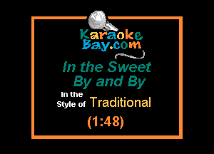 Kafaoke.
Bay.com
(N...)

In the Sweet

By and By
5333. Traditional

(1 z48)