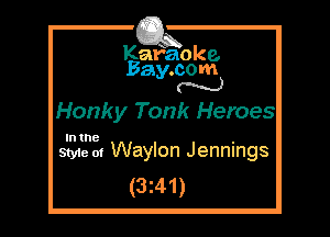Kafaoke.
Bay.com
N

Honky Tonk Heroes

In the

Style 01 Waylon Jennings
(3z41)