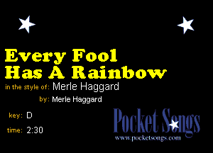 I? 451

Every F0011
Has A Rainbow

mm style or Merle Haggard
by Merle Haggard

5,1ng PucketSmlgs

www.pcetmaxu