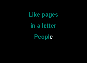 Like pages

in a letter

People