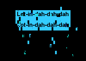 Lmit-i fah-d 3hgdah

nu II

.'ot-'In-dah-daW-daiin