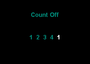 Count Off

12341