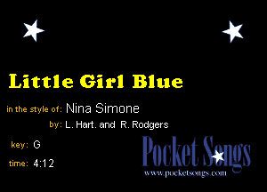 2?

Little Girl Blue

hlhe 51er ot Nma Simone
by L Han and R Rodgers

513- cheth

www.pcetmaxu