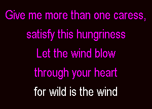 for wild is the wind