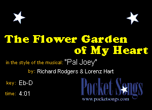 I? 41

The Flower Garden
of My Heart

in me 51er 01 the rmsncal Pal JOEY-
by vahard Rodgers 8 Lownz Hart

3132? PucketSmgs

mWeom