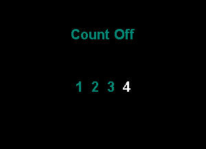 Count Off

1234