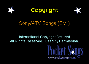 I? Copgright a

SonylATV Songs (BMI)

International Copyright Secured
All Rights Reserved Used by Petmlssion

Pocket. Smugs

www. podmmmlc