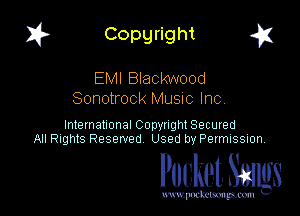 I? Copgright a

EMI Blackwood
Sonotrock Musuc Inc

International Copyright Secured
All Rights Reserved Used by Petmlssion

Pocket. Smugs

www. podmmmlc