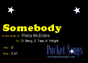 2?
Somebody

mm style or Reba McEntIre
by D 8619.8 Tate,K Night

5134 PucketSangs

www.pcetmaxu
