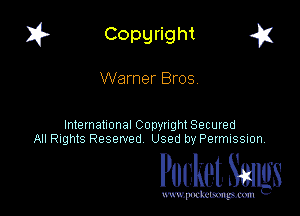 I? Copgright a

Warner Bros

International Copyright Secured
All Rights Reserved Used by Petmlssion

Pocket. Smugs

www. podmmmlc