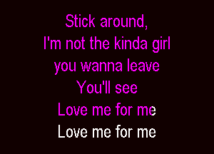 ne
Love me for me