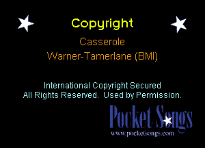 I? Copyright a

Casserole
Warner-Tamerlane (BMI)

International Copyright Secured
All nghtS Reserved Used by Permission

Pocket. 36MB

wxv. '