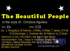 X? 4F

The Beautiful People

in the style of Christina Aguilera

keyi Eb tim813233

byi L Pergolizzi, B Warner, J White, S Ridel, T James, R Fair
N Scherzinger, L Summerville, M Watson Jr, E Dean

Peermusic III L1d.g 2412 MJsicg Dz! n D n 5'
Universal MJsic Corp.g Songs of Uni

SJR MJsicg Wimer-Tameriane Pub

Imemational copyright secured.

Al rights reserved. mmm