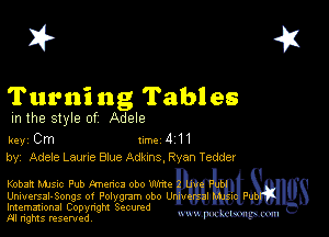 2?

Turni ng Tab! es
m the style of Adele

key Cm 1m 4 11
by, Adele Laurie Brue Adkins Ryan Tedder

Kobart Mme Pub fmenca obo Wnte
Universal-Songs 0t Polygram obo U
Imemational Copynght Secumd

M rights resentedv