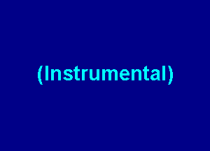 (Instrumental)