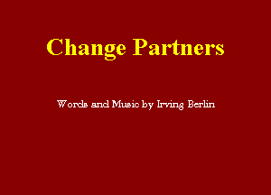 Change Partners

Wanda and Munro by Irnng Berlin