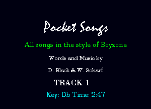 podwi 50W

All songs in the style of Boyzone

Words andMumc by
D Blackva. Schnrf

TRACK 1
Key Db Tune 2 47
