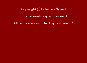 Copyright (c) Polygramllnland
hmmtiorml copyright nocumd

All rights marred Used by pcrmmoion'