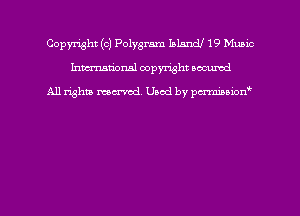 Copyright (c) Polygram Island! 19 Mums
hmmdorml copyright nocumd

All rights macrmd Used by pmown'