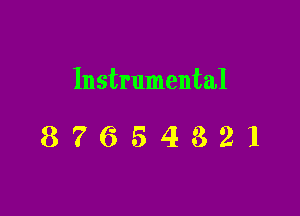 Instrumental

87654321