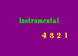 Instrumental

4321