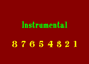 Instrumental

87654321