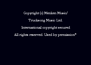 Copyright (c) Mcnkm Mubicl
Tmcknong Music Ltd
hman'onal copyright occumd

All righm marred. Used by pcrmiaoion