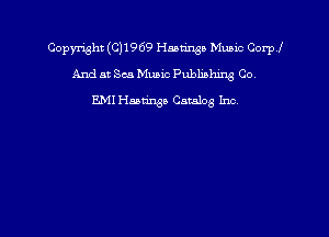 Copyright (C31969 Hastings Munic Corp 1'
And at Sea Music Publmhmg 00
m1 Hastings Catalog Inc